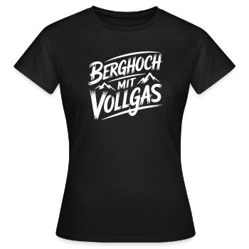 Berghoch mit Vollgas - Frauen T-Shirt - Schwarz - Vorne - AI Model Female 172 dark (172cm)