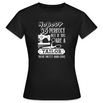 Tailor If You Are A Tailor - Women's T-Shirt - black - Front - AI Model Female 172 dark (172cm)