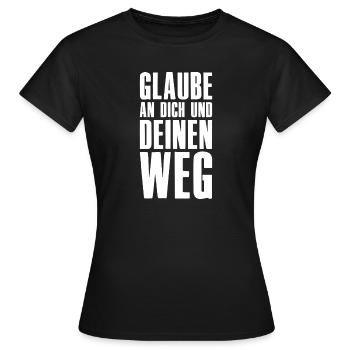 Glaube an Dich und Deinen Weg - Unternehmer - Frauen T-Shirt - Schwarz - Vorne - AI Model Female 172 dark (172cm)