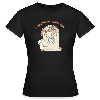 Thanks for the laundry, mom ! - Women's T-Shirt - black - Front - AI Model Female 172 dark (172cm)