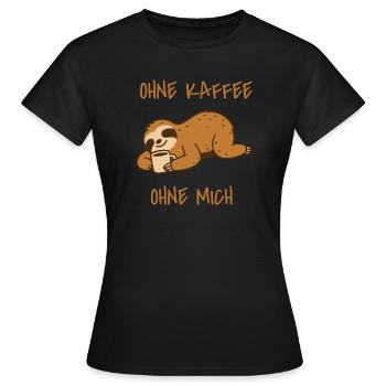 Sloth Without Coffee Without Me - Women's T-Shirt - black - Front - AI Model Female 172 dark (172cm)