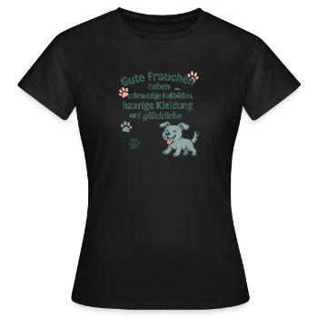 Gute Frauchen, schmutzige Füße, glückliche Hunde - Frauen T-Shirt - Schwarz - Vorne - AI Model Female 172 dark (172cm)