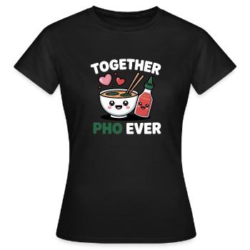 Together Pho Ever Vietnam Reise Nudelsuppe Pho - Frauen T-Shirt - Schwarz - Vorne - AI Model Female 172 dark (172cm)