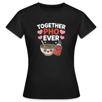Together Pho Ever Vietnam Reise Nudelsuppe Pho - Frauen T-Shirt - Schwarz - Vorne - AI Model Female 172 dark (172cm)