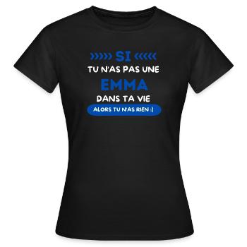 Emma - Wenn du keine Emma in deinem Leben hast - Frauen T-Shirt - Schwarz - Vorne - AI Model Female 172 dark (172cm)