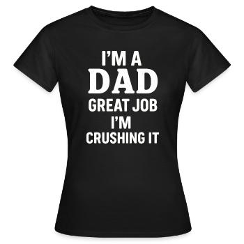 Papa fier - Fiable et confiant - T-shirt Femme - noir - Devant - AI Model Female 172 dark (172cm)