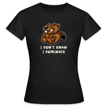 I don't nibble, I dominate - Women's T-Shirt - black - Front - AI Model Female 172 dark (172cm)