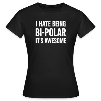 Dicton ironique sur la bipolarité pour les joueurs - T-shirt Femme - noir - Devant - AI Model Female 172 dark (172cm)
