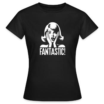 Femme choquée expressive avec FANTASTIQUE ! SMS - T-shirt Femme - noir - Devant - AI Model Female 172 dark (172cm)
