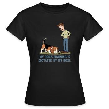 Das Training meines Hundes wird von seiner Nase... - Frauen T-Shirt - Schwarz - Vorne - AI Model Female 172 dark (172cm)