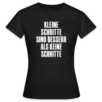 Kleine Schritte sind besser als keine Schritte. - Frauen T-Shirt - Schwarz - Vorne - AI Model Female 172 dark (172cm)