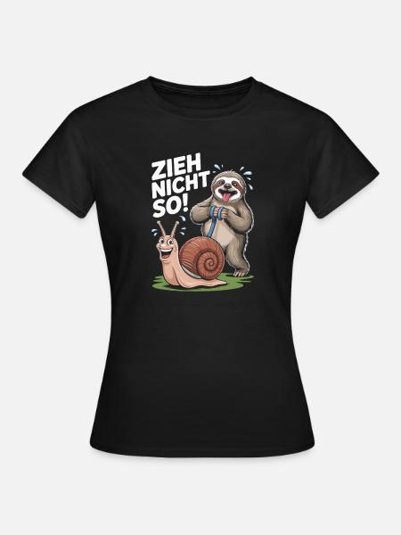 Witziges Faultier mit Schnecke Zieh nicht so - Frauen T-Shirt - Schwarz