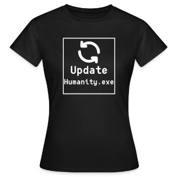 Update Humanity - Women's T-Shirt - black - Front - AI Model Female 172 dark (172cm)