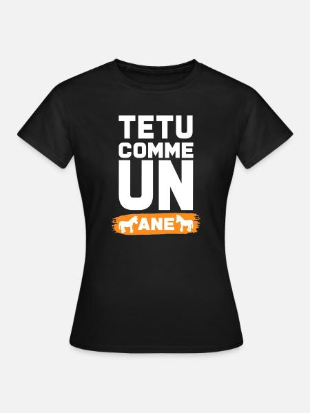 TEXT WIE EIN ESEL - Frauen T-Shirt - Schwarz