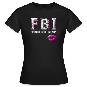 Fabuleuse mariée folie Texte et baiser bachelorette - T-shirt Femme - noir - Devant - AI Model Female 172 dark (172cm)