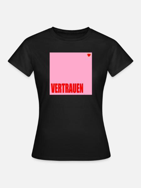 VERTRAUEN HERZ - Frauen T-Shirt - Schwarz