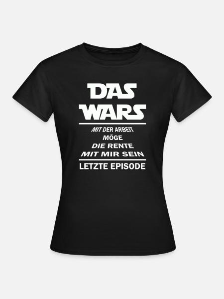 Rente Spruch - Frauen T-Shirt - Schwarz