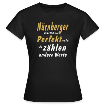 Nürnbergerr müssen nicht Perfekt sein - Frauen T-Shirt - Schwarz - Vorne - AI Model Female 172 dark (172cm)