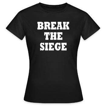 break the siege - Women's T-Shirt - black - Front - AI Model Female 172 dark (172cm)