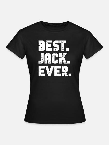 Best Jack Ever Geschenk Spruch - Frauen T-Shirt - Schwarz