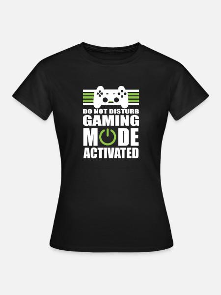 Gaming-Modus: Nicht stören - Frauen T-Shirt - Schwarz