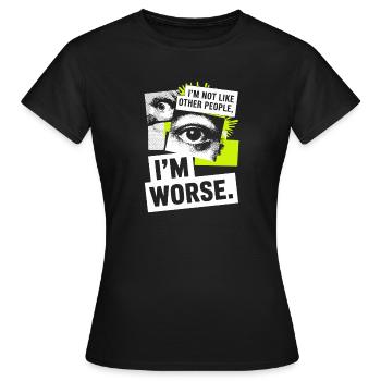 Je ne suis pas comme les autres, je suis pire Frech Gothic - T-shirt Femme - noir - Devant - AI Model Female 172 dark (172cm)