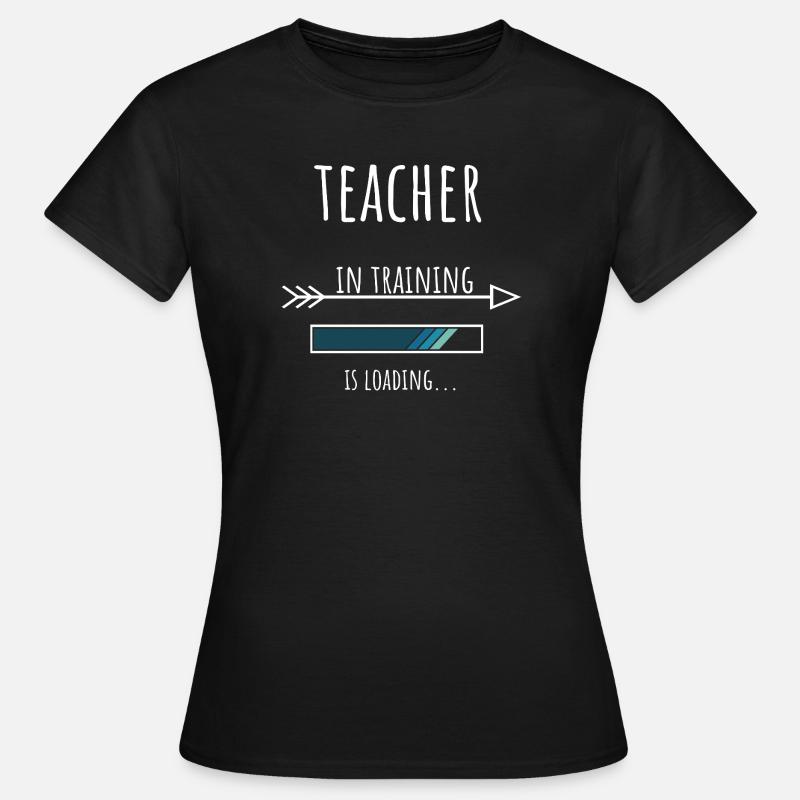 Teacher Gift Profession Training Teacher - Women's T-Shirt - black