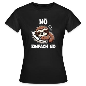 Nö Einfach Nö Faultierliebhaber Faultiere Faultier - Frauen T-Shirt - Schwarz - Vorne - AI Model Female 172 dark (172cm)