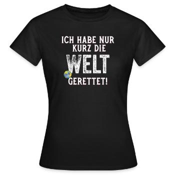 Je viens de sauver le monde pour une courte phrase amusante - T-shirt Femme - noir - Devant - AI Model Female 172 dark (172cm)