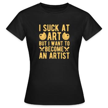 Artist Painter Graphic I Suck At Art Art - Frauen T-Shirt - Schwarz - Vorne - AI Model Female 172 dark (172cm)