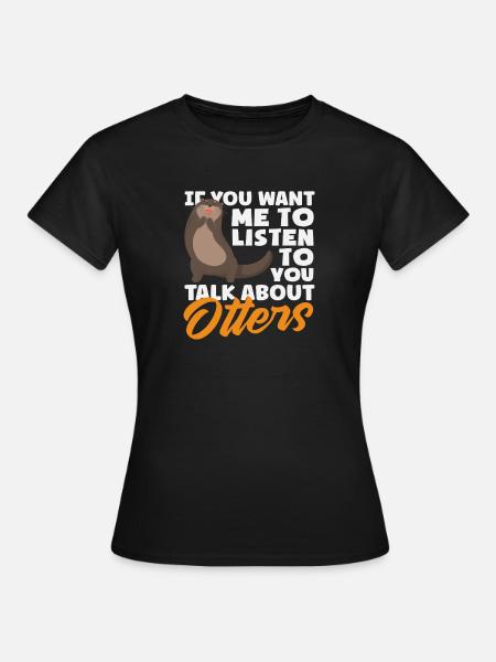 Gespräch Über Otter Seeotter Cartoon - Frauen T-Shirt - Schwarz