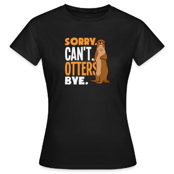 Sea Otter Sorry Can't Bye - Frauen T-Shirt - Schwarz - Vorne - AI Model Female 172 dark (172cm)