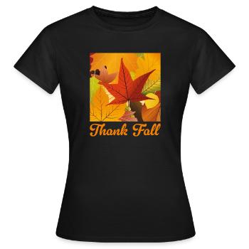 Thank Fall - Women's T-Shirt - black - Front - AI Model Female 172 dark (172cm)