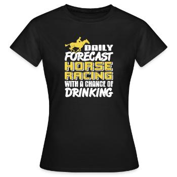 Horse Racing Forecast with Race Day Drinking Humor - Women's T-Shirt - black - Front - AI Model Female 172 dark (172cm)