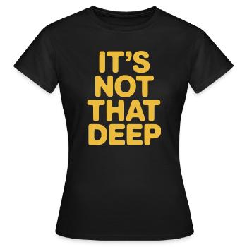 Ce n’est pas si profond - T-shirt Femme - noir - Devant - AI Model Female 172 dark (172cm)