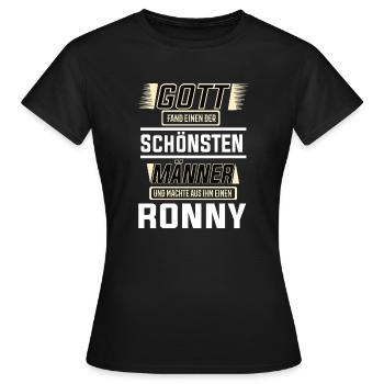 Ronny le plus bel homme façonné par Dieu Design - T-shirt Femme - noir - Devant - AI Model Female 172 dark (172cm)
