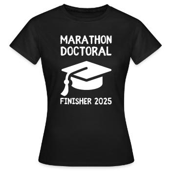 Marathon Doktorand 2025 – Studentischer Humor - Frauen T-Shirt - Schwarz - Vorne - AI Model Female 172 dark (172cm)