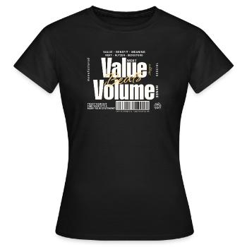 Valeur l’emporte sur le volume – Design de déclaration (foncé) - T-shirt Femme - noir - Devant - AI Model Female 172 dark (172cm)