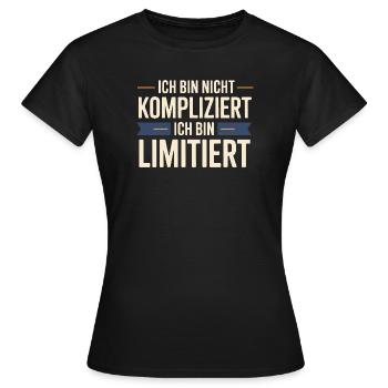 Je ne suis pas compliqué, je suis limité - T-shirt Femme - noir - Devant - AI Model Female 172 dark (172cm)