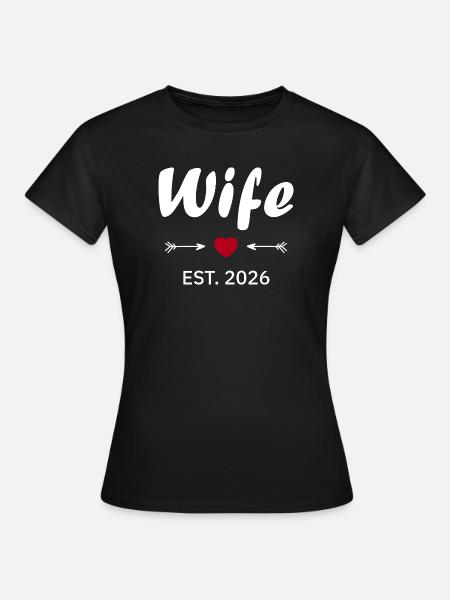 Ehefrau ist 2026 - Frauen T-Shirt - Schwarz
