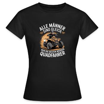  Alle Männer Sind Gleich Nur Die Besten Werden - Frauen T-Shirt - Schwarz - Vorne - AI Model Female 172 dark (172cm)