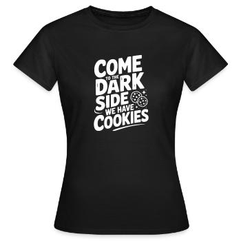 Venez du côté obscur : nous avons des cookies - T-shirt Femme - noir - Devant - AI Model Female 172 dark (172cm)