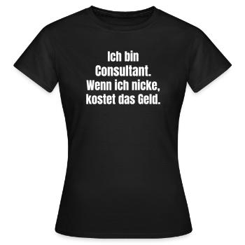 Je suis un consultant qui dit - T-shirt Femme - noir - Devant - AI Model Female 172 dark (172cm)