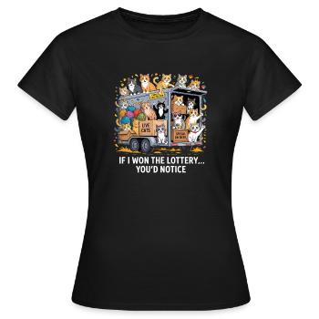 Funny If I Won The Lottery You'd Notice - Women's T-Shirt - black - Front - AI Model Female 172 dark (172cm)