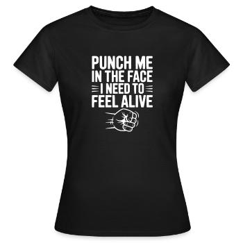 Frappe-moi au visage J’ai besoin de me sentir vivant - T-shirt Femme - noir - Devant - AI Model Female 172 dark (172cm)