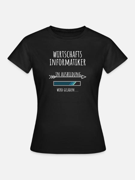 Wirtschaftsinformatik Studium Beruf Ausbildung - Frauen T-Shirt - Schwarz