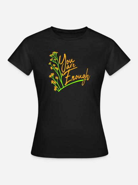 Vous êtes assez d’amour de soi Citation de motivation - T-shirt Femme - noir
