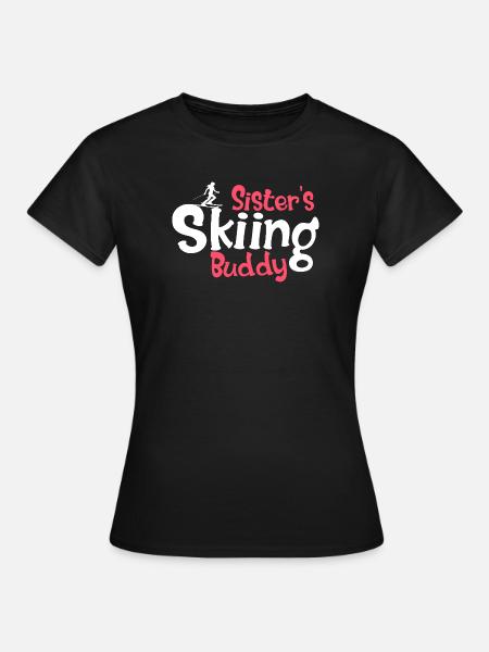 Funny Ski Lovers Graphic for Sisters - Women's T-Shirt - black
