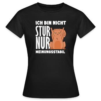 Not stubborn, just stable in opinion - Women's T-Shirt - black - Front - AI Model Female 172 dark (172cm)