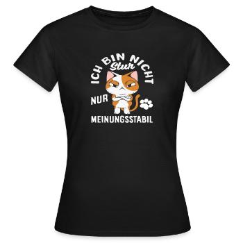Not stubborn, just stable in opinion - Women's T-Shirt - black - Front - AI Model Female 172 dark (172cm)